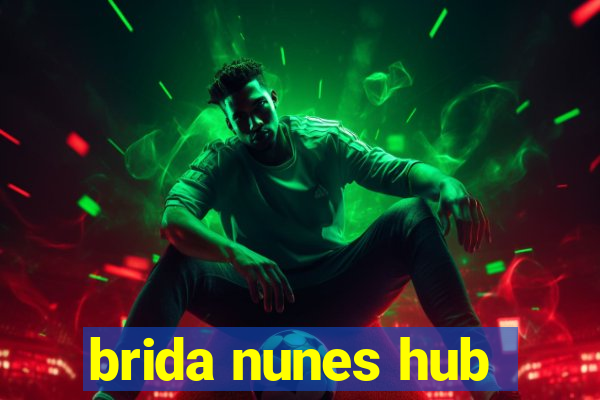 brida nunes hub